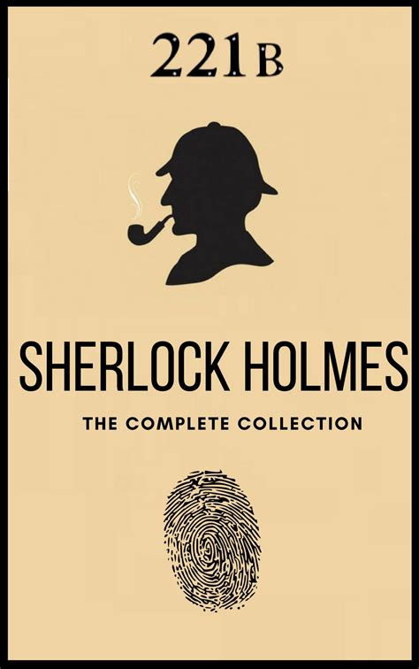 The Complete Sherlock Holmes Collection Arthur Conan Doyle Arthur