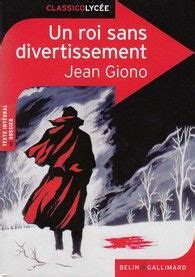 Un Roi Sans Divertissement Jean Giono Gallimard Classico Lyc E