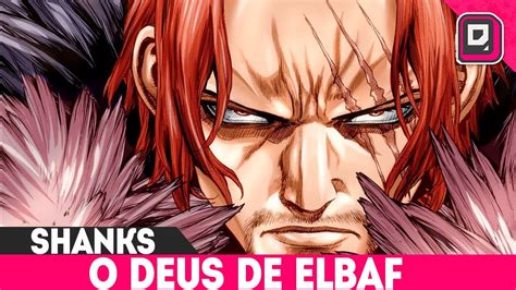 Shanks O Deus De Elbaf O Poder Divino Do Ruivo Ligado Aos Gigantes