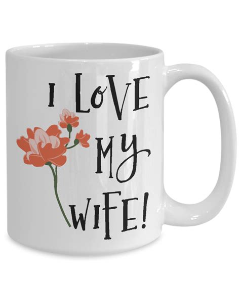 I Love My Wife Coffee Mug Tea Cup Valentines Day Anniversary T Ransalex