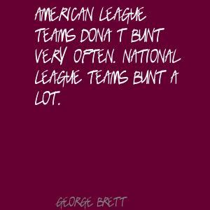 George Brett's quotes, famous and not much - Sualci Quotes 2019