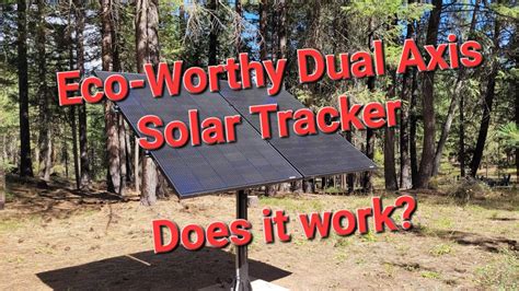 Eco Worthy Solar Tracker System Review Youtube