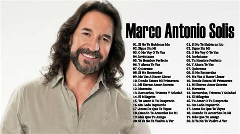 MARCO ANTONIO SOLÍS LO MEJOR DE LO MEJOR SUS GRANDES ÉXITOS MARCO