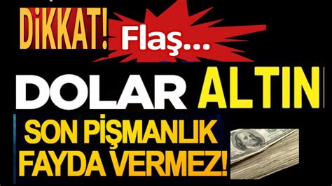 DOLAR VE ALTINDA SON PİŞMANLIK FAYDA VERMEZ GÜMÜŞ EURO GRAM ONS