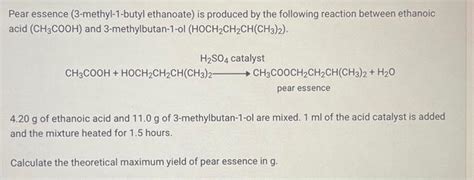 Solved Pear Essence Methyl Butyl Ethanoate Is Produced Chegg