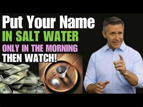 PUT YOUR NAME IN SALT WATER SEE MONEY FAVOR PROSPERITY FLOW TO YOU