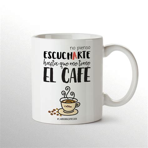 admiración Huérfano Lujoso frases para regalar una taza de café Mexico