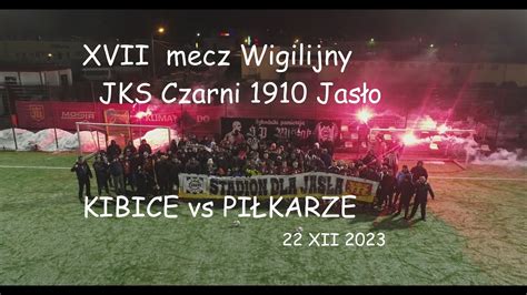 Czarni 1910 Jasło XVII mecz wigilijny 22 grudnia 2023 YouTube