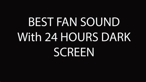 Fan Sound Black Screen Unwind And Relax White Noise 24 Hours