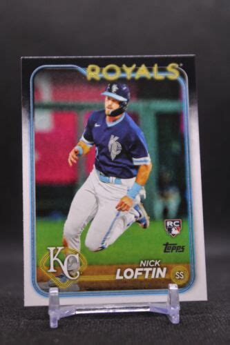 Nick Loftin 506 2024 Topps Kansas City RoyalsRC Rookie EBay