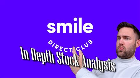 Smile Direct Club Sdc In Depth Stock Analysis Youtube