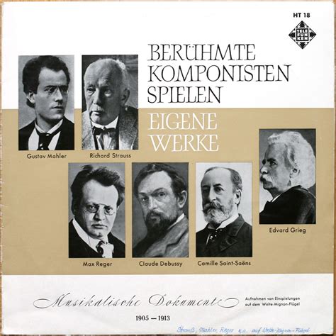 Berühmte Komponisten spielen eigene Werke 1905 1913 Grieg Reger