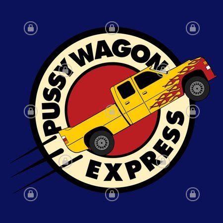 Pussy Wagon Express NeatoShop
