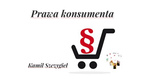 Prawa konsumenta by Michalina Dębska on Prezi