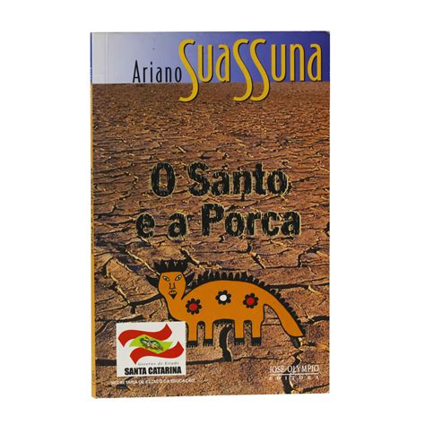 O Santo E A Porca Ariano Suassuna Sebo Caravelas Sebo Caravelas