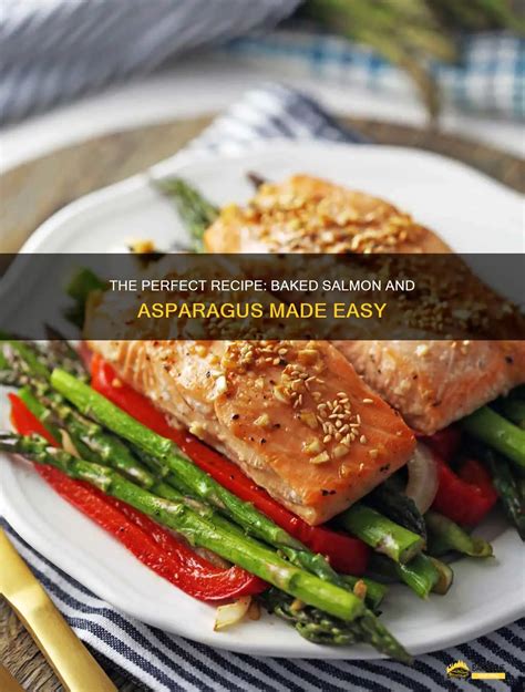 The Perfect Recipe Baked Salmon And Asparagus Made Easy Shungrill