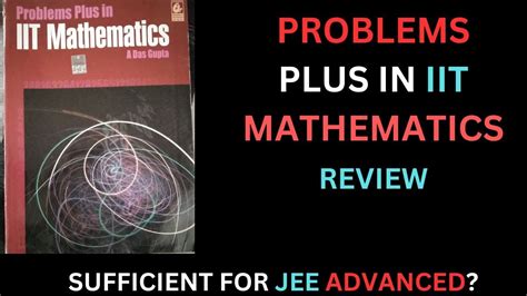 A Das Gupta Book Review Problem Plus In Iit Mathematics Jee Math