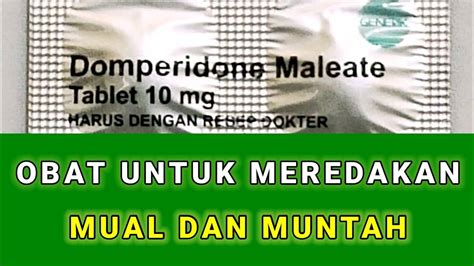 Obat Mual Muntah Domperidone Maleate Tablet 10 Mg YouTube