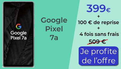 Google Pixel 7a Il Ne Reste Plus Beaucoup De Temps Orange Le