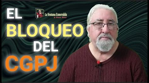 Bloqueo Del Consejo General Del Poder Judicial Youtube