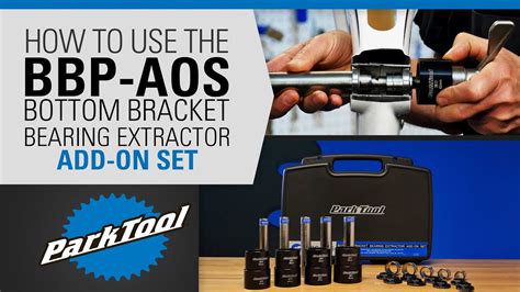 How To Use The Bbp Aos Bottom Bracket Bearing Extractor Add On Set