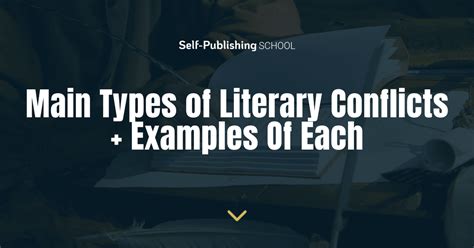 7 Essential Types Of Literary Conflicts Examples Of Each