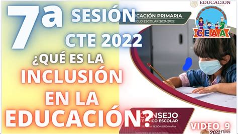 Ceaa Inclusión Educativa Séptima Sesión Consejo Técnico Escolar Cte 27 Mayo 2022 Youtube