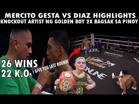 Mercito Gesta Vs Diaz Highlights Knockout Artist Ng Golden Boy X