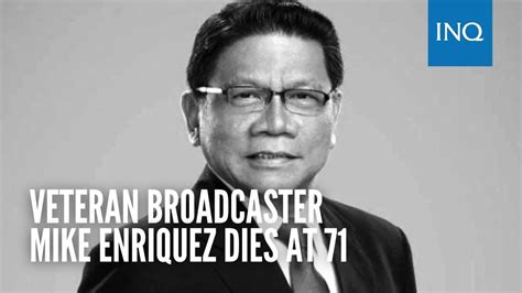 Veteran Broadcaster Mike Enriquez Dies At 71 Youtube