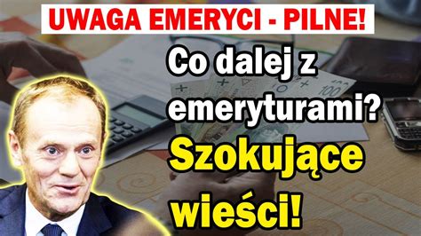 Zmiany w emeryturach Dlaczego rząd trzymał to w tajemnicy EMERYTURY