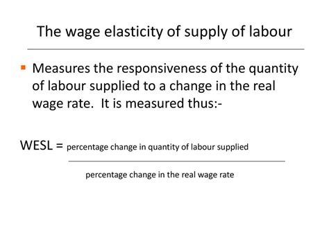 The Supply Of Labour Influences Upon The Supply Of Labour Wage Elasticity Of Supply For Labour