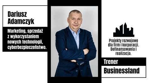 TRENERZY BUSINESSLAND Dariusz Adamczyk Marketing Sprzedaż