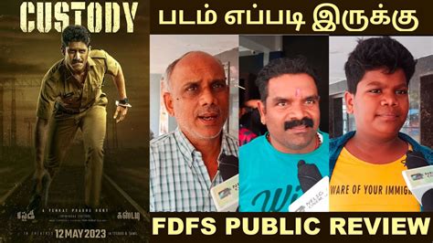 Custody Tamil Fdfs Public Review Custody Public Review Tamil Cinema