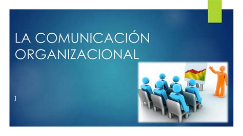 Solution Diapositivas Clase La Comunicaci N Organizacional Studypool