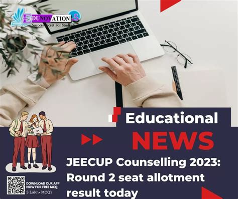 JEECUP Counselling 2023 Round 2 Seat Allotment Result Today Edunovations