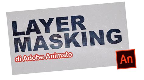 Masking Layer Di Adobe Animate Youtube