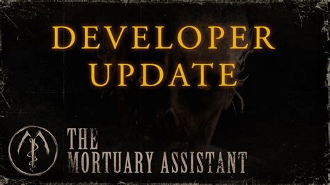 The Mortuary Assistant The Mortuary Assistant Video Update Steam News