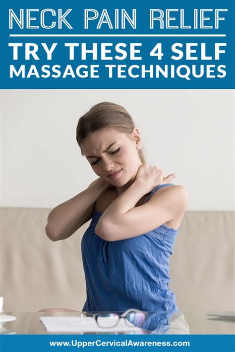 Neck Pain Relief Try These 4 Self Massage Techniques Upper Cervical Awareness