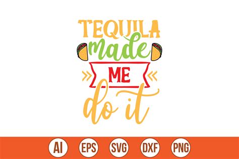 Tequila Made Me Do It Svg Graphic By Crafty Bundle Creative Fabrica