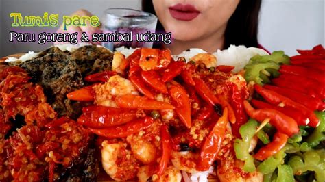 Asmr Paru Goreng Sambal Udang Tumis Pare Asmr Mukbang Indonesia