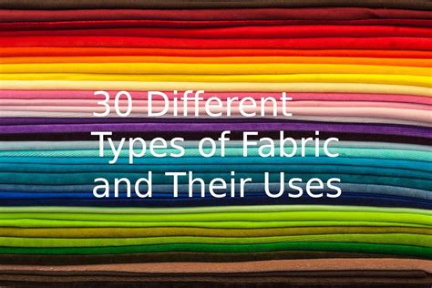 30 Different Types Of Fabric And Their Uses Fabric Guide – NBKomputer