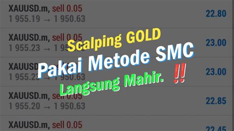 Cara Mudah Scalping Gold Pakai Metode Smc Youtube