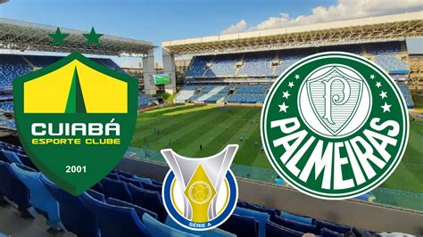 Cuiabá X Palmeiras Onde Assistir Ao Vivo Horário E Escalação Minha Torcida