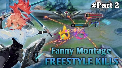 Kumpulan Fanny Montage Freestyle Kills Part Mlbb Youtube