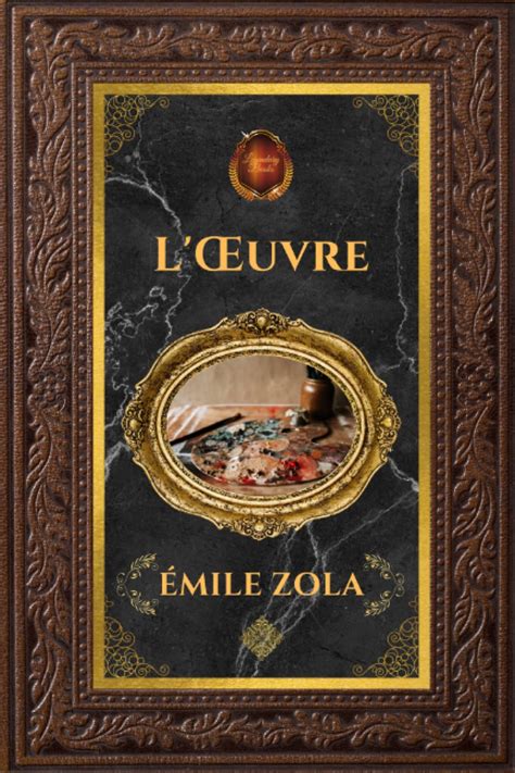 Amazon fr L Œuvre Émile Zola Édition collector intégrale Grand