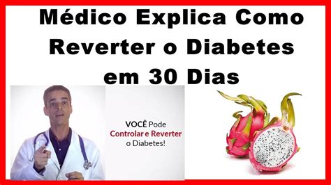 Diabetes M Dico Explica Como Reverter A Diabetes Tipo E O Pr