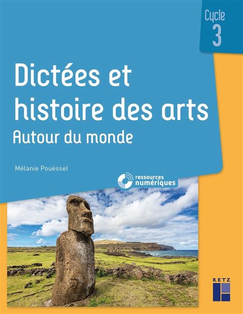 Dictées et histoire des arts Cycle 3 Autour du monde ressources