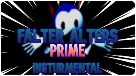 FNF Falter Alters PRIME INSTRUMENTAL Unoffical Upload Read