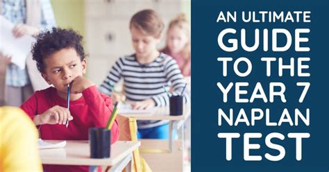 An Ultimate Guide To The Year 7 Naplan Test