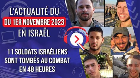 L actualité du 1er novembre 2023 11 soldats israéliens sont tombés au